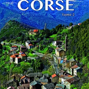 Les plus beaux villages de Corse Tome 2  - De Luc GAVACHE